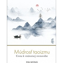 Múdrosť taoizmu - Eva Wong