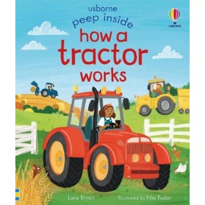 How a Tractor Works - Lara Bryan, Nia Tudor - ilustrátor