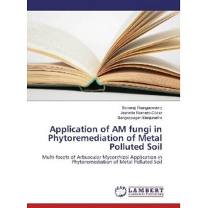 Application of AM fungi in Phytoremediation of Metal Polluted Soil | Selvaraj Thangaswamy, Jeanette Romero-Cózar, Bangeppagari Manjunatha (2017)
