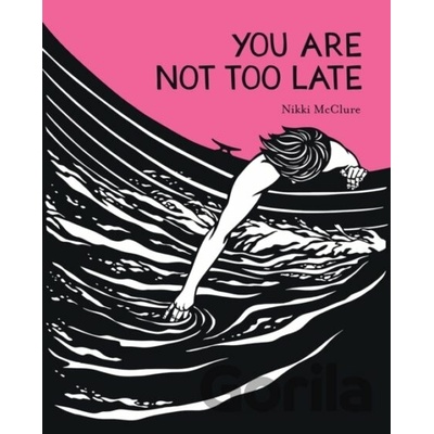 You Are Not Too Late McClure Nikki