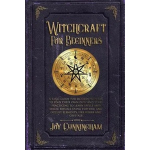 Witchcraft for Beginners | Joy Cunningham (ISBN: 9781078402156)