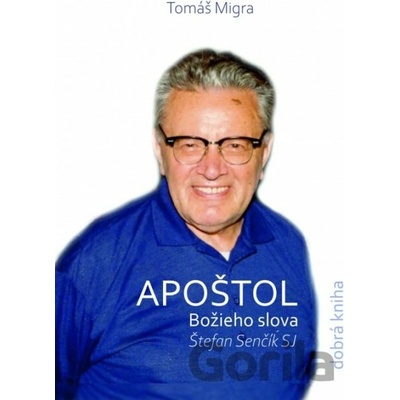 Apoštol Božieho slova: Štefan Senčík SJ - Tomáš Migra