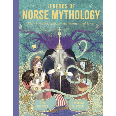 Legends of Norse Mythology - Enter a world of gods, giants, monsters and heroes Birkett Tom