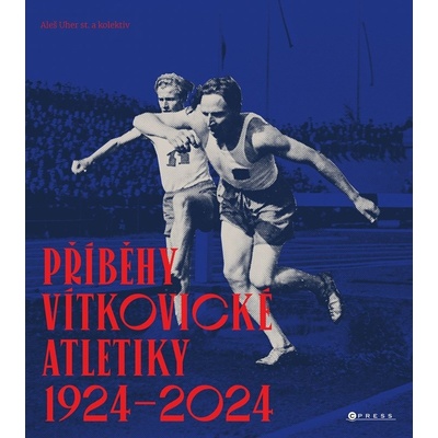 Příběhy vítkovické atletiky (1924–2024) - Aleš Uher
