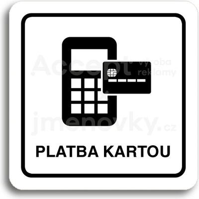ACCEPT Piktogram platba kartou - bílá tabulka - černý tisk