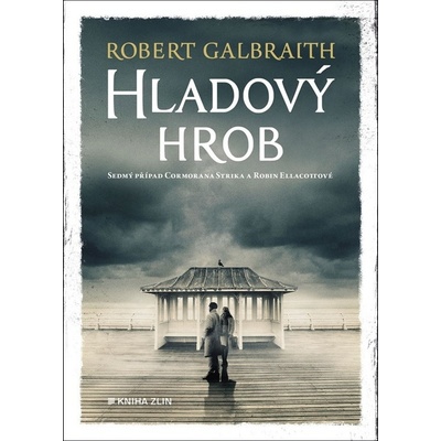 Hladový hrob - Robert Galbraith – Zboží Mobilmania