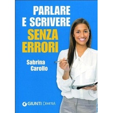 Parlare e scrivere senza errori - Sabrina Carollo