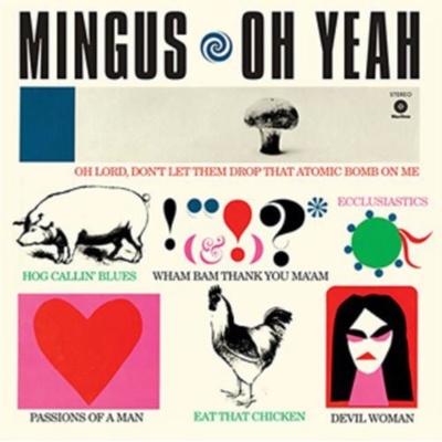 MINGUS, CHARLES - OH YEAH -BONUS TR/HQ- LP