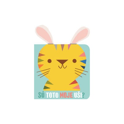Sú toto moje uši? Tiger