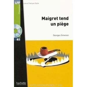LFF B2 - MAIGRET TEND UN PIEGE + CD | Georges Simenon (ISBN: 9782011557551)