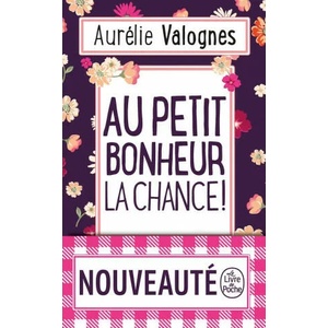Au petit bonheur la chance | Aurélie Valognes (0000)