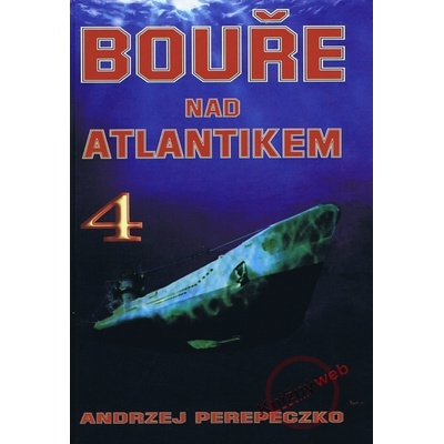 Bouře nad Atlantikem 4. - Andrzej Perepeczko