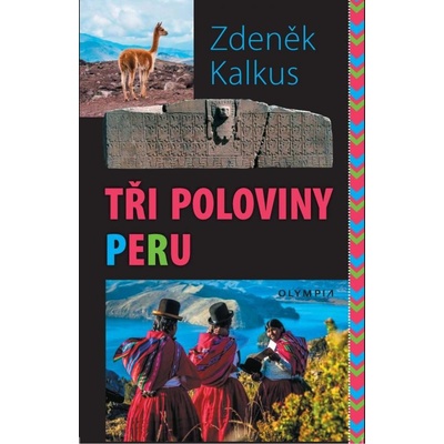 Tři poloviny Peru - Kalkus Zdeněk
