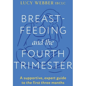 Breastfeeding and the Fourth Trimester | Lucy Webber (2023)