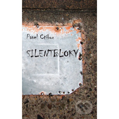Silentbloky - Pavel Ctibor