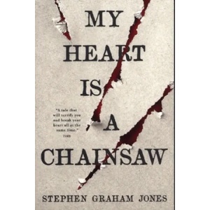 My Heart is a Chainsaw (ISBN: 9781789098099)