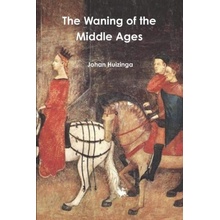 The Waning of the Middle Ages