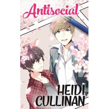 Heidi Cullinan Antisocial | HEIDI CULLINAN