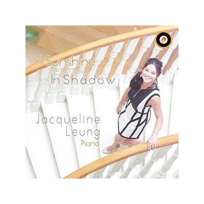 Jacqueline Leung: In Sunshine Or in Shadow CD