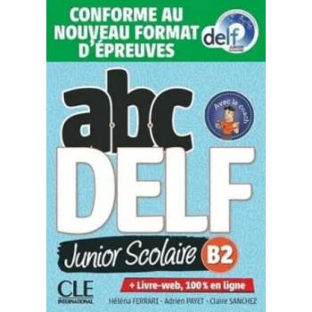 ABC DELF Junior Scolaire B2. Schülerbuch + DVD + Digital + Lösungen + Transkriptionen