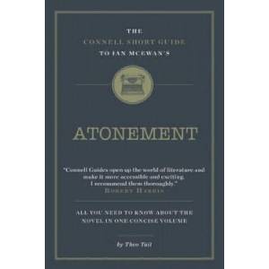 Connell Short Guide To Ian McEwan's Atonement | Theo Tait (ISBN: 9781907776922)