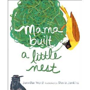 Mama Built a Little Nest | Jennifer Ward, Steve Jenkins (ISBN: 9781442421165)