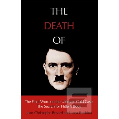 The Death of Hitler - J.-Ch. Brisard, Lana Parshina
