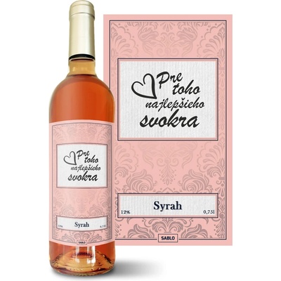 Sablio Pre toho najlepšieho svokra Syrah ružové suché víno 12 % 0,75 l (čistá fľaša)
