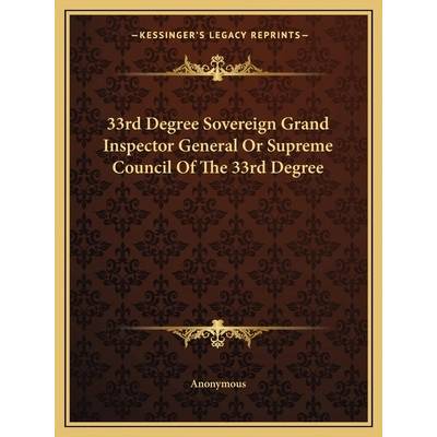 33rd Degree Sovereign Grand Inspector General or Supreme Council of the 33rd Degree" - ""