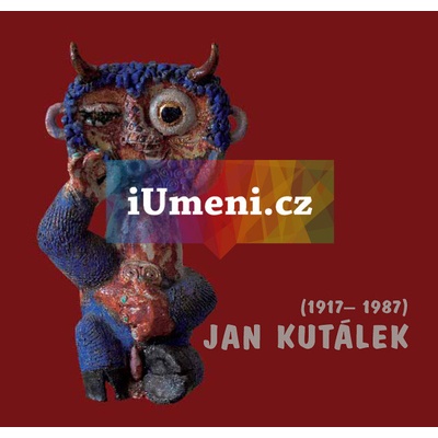Jan Kutálek 1917 - 1987 | Dana Kutálková