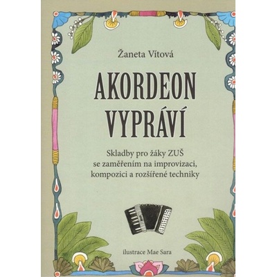 Akordeón rozpráva Skladby pre žiakov ZUŠ so zameraním na improvizáciu