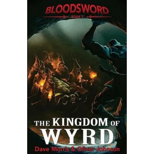 Kingdom of Wyrd | Dave Morris, Oliver Johnson, Russ Nicholson (ISBN: 9781909905177)
