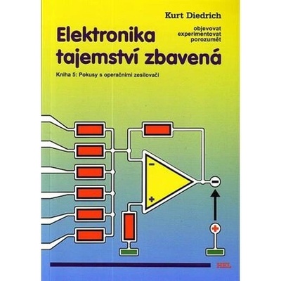 Elektronika tajemství zbavená - Kurt Diedrich