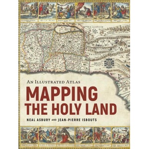 Mapping the Holy Land | Isbouts, Jean-Pierre, Asbury, Neal (ISBN: 9781954641341)