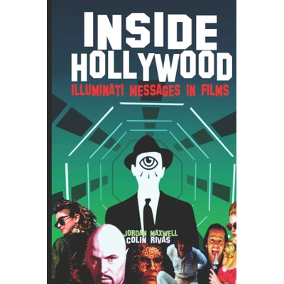 Inside Hollywood: Illuminati Messages in Films | Jordan Maxwell, Colin Rivas