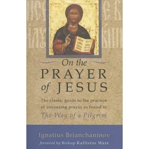 On the Prayer of Jesus | Ignatius Brianchaninov (ISBN: 9781590302781)