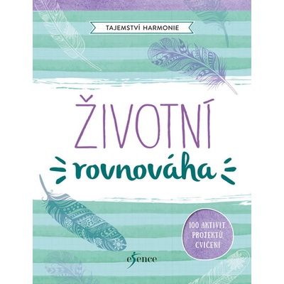 Tajemství harmonie: Životní rovnováha