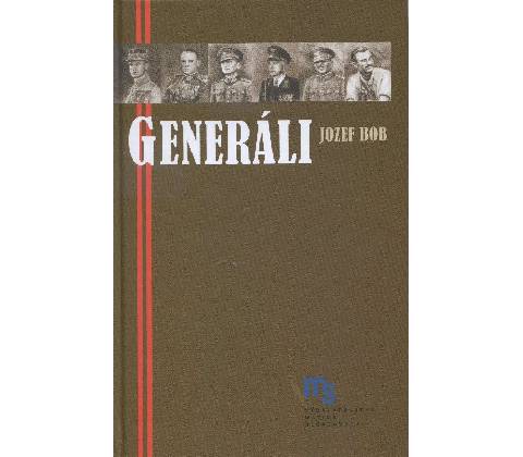 Generáli - Jozef Bob