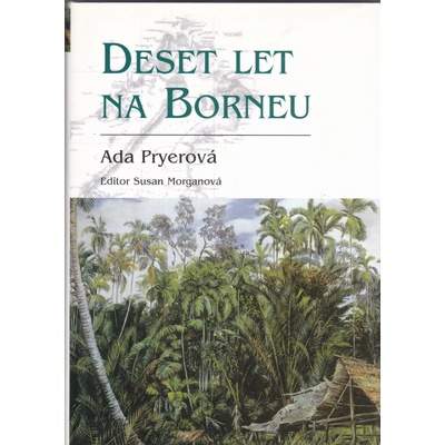 Deset let na Borneu
