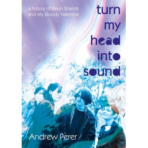 Turn My Head Into Sound | PERER ANDREW (ISBN: 9781916829145)