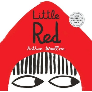 Little Red | Bethan Woollvin (ISBN: 9781682632178)