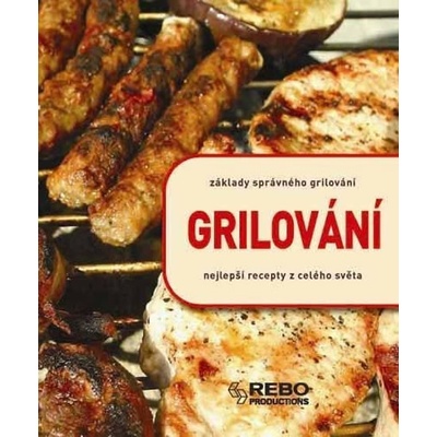 Grilování - Základy správného grilování - 4. vydání - Yara Hackstein, Roger Kimpel
