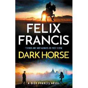 Dark Horse | Felix Francis (ISBN: 9781785125874)