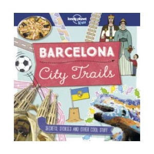 Lonely Planet Kids City Trails - Barcelona (ISBN: 9781787014848)