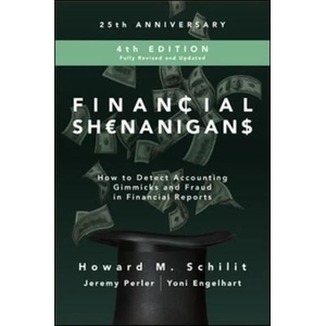 Financial Shenanigans, Fourth Edition: How to Detect Accounting Gimmicks and Fraud in Financial Reports (ISBN: 9781260117264)