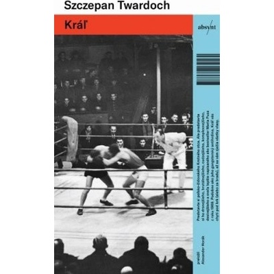 Kráľ - Szczepan Twardoch