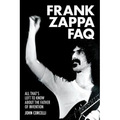 Frank Zappa FAQ Corcelli John