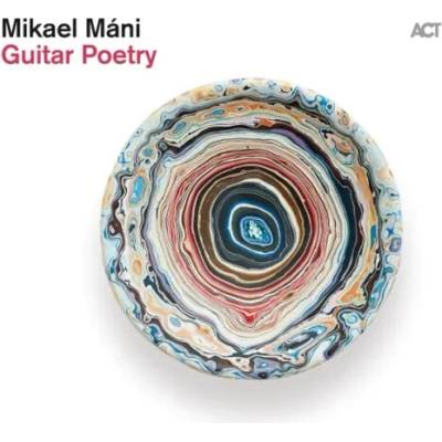 MANI, MIKAEL - GUITAR POETRY CD