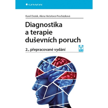 Diagnostika a terapie duševních poruch - Alena, Karel Dušek, Večeřová–Procházková