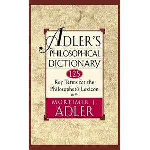 Adler's Philosophical Dictionary | Mortimer J. Adler (ISBN: 9780684822716)
